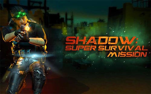 game pic for Shadow: Super survival mission